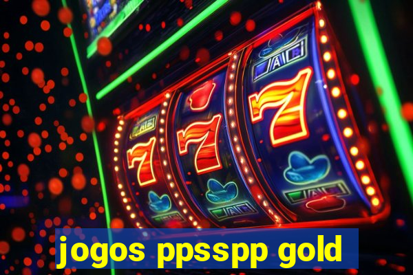 jogos ppsspp gold